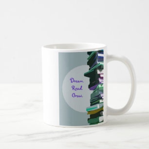 Dream.Read.Grow. Coffee Mug