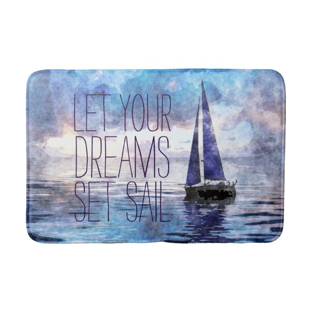 Dream Sail Inspirational Quote Ocean Blue Sunset Bath Mat (Front)