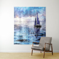 Dream Sail Inspirational Quote Ocean Blue Sunset