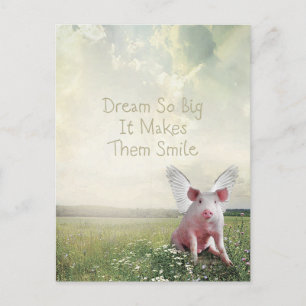 Dream So Big It Makes Them Smile Flying Pig  Postcard