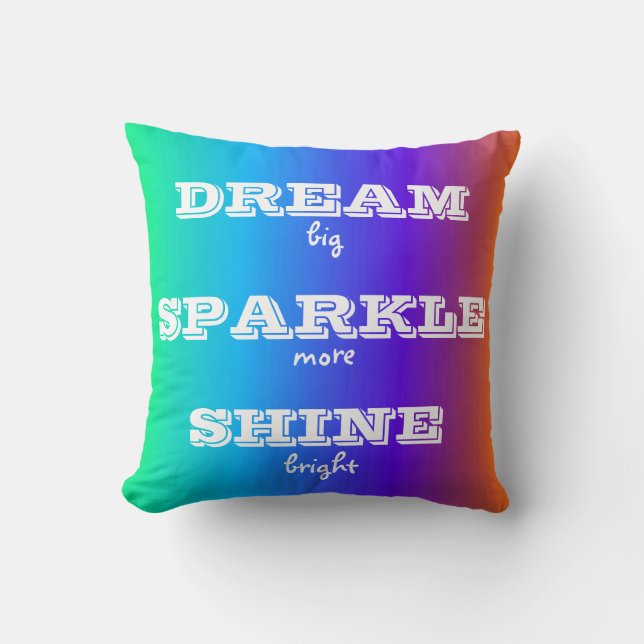 Dream Sparkle Shine Throw Pillow (Front)