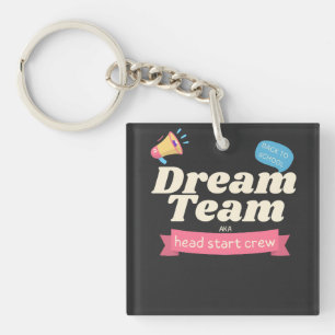 Dream Team AKA Head Start Crew – Funny Matching Key Ring