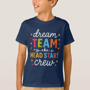 Dream Team Aka Head Start Crew Teacher Preschool  T-Shirt