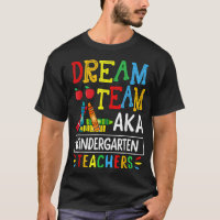Dream Team aka Kindergarten Teacher Funny Back To