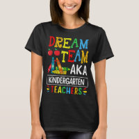 Dream Team aka Kindergarten Teacher Funny Back To