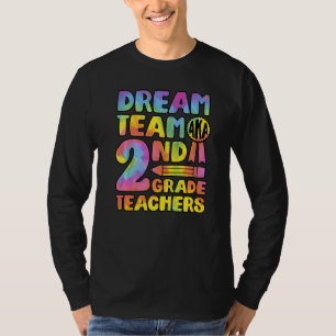 Dream Team Aka Second Grade Teachers Back To Schoo T-Shirt
