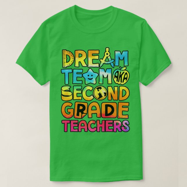 Dream Team Aka Second Grade Teachers Back To Schoo T-Shirt (Design Front)