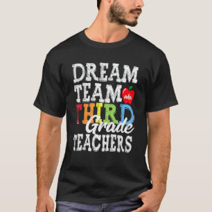 Dream Team Aka Third 3rd Grade Team Teachers Back T-Shirt