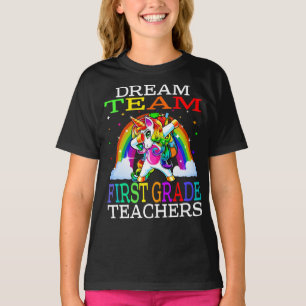 Dream Team First Grade Teachers Unicorn T-Shirt
