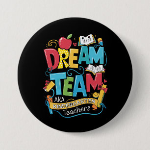 Dream Team Kindergarten Teachers Back to School 7.5 Cm Round Badge