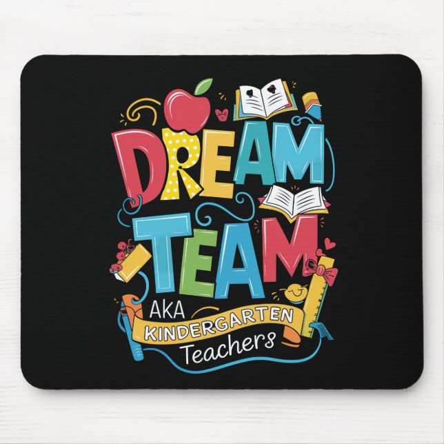 Dream Team Kindergarten Teachers Back to School Mouse Mat (Front)