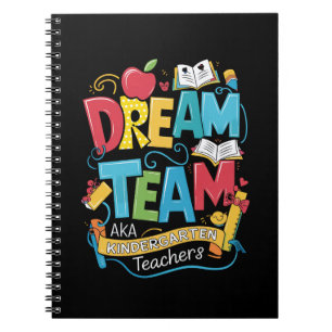 Dream Team Kindergarten Teachers Back to School Notebook