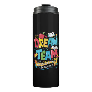 Dream Team Kindergarten Teachers Back to School Thermal Tumbler