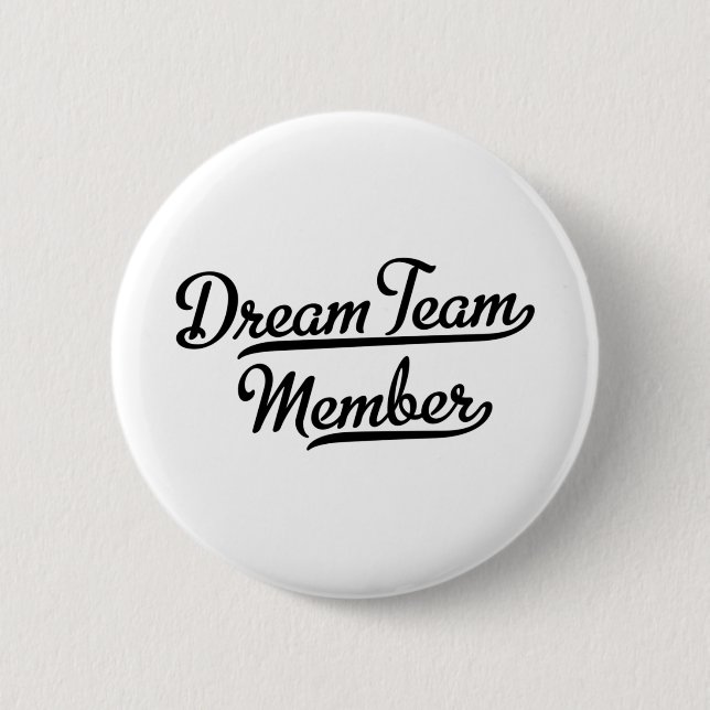 Dream Team Member 6 Cm Round Badge (Front)