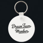 Dream Team Member Key Ring<br><div class="desc">Dream Tam Member</div>