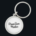 Dream Team Member Key Ring<br><div class="desc">Dream Tam Member</div>