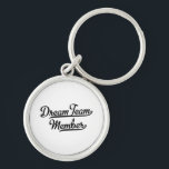 Dream Team Member Key Ring<br><div class="desc">Dream Tam Member</div>