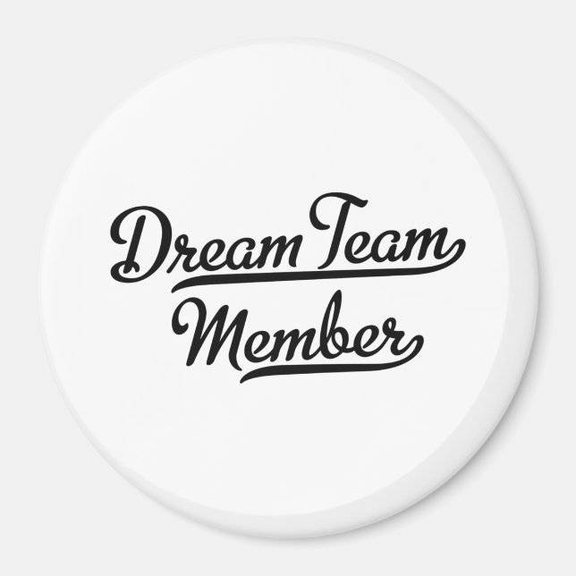 Dream Team Member Magnet (Front)