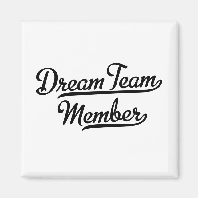 Dream Team Member Magnet (Front)