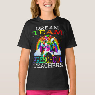 Dream Team Preschool Teachers Unicorn  T-Shirt