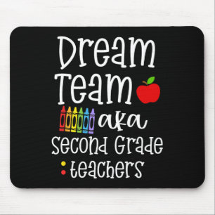 Dream team second grade Fun Teachers Back to Schoo Mouse Mat