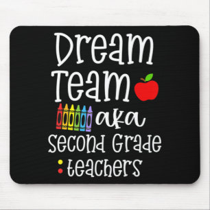 Dream team second grade Fun Teachers Back to Schoo Mouse Mat