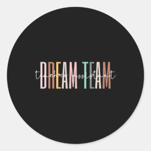 Dream Team Teacher Istant Back To School Matching Classic Round Sticker