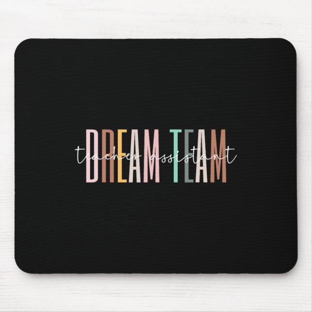 Dream Team Teacher Istant Back To School Matching  Mouse Mat (Front)