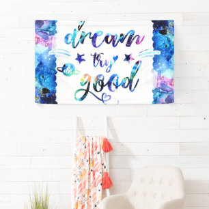 Dream. Try. Do Good. Banner