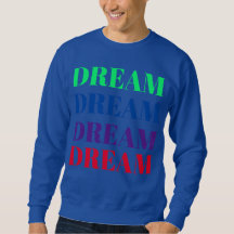 Dream Unisex Colourful Sweatshirt