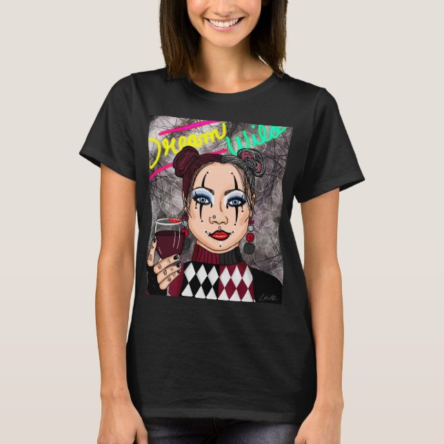 Dream Wild Goth Girl   T-Shirt (Front)