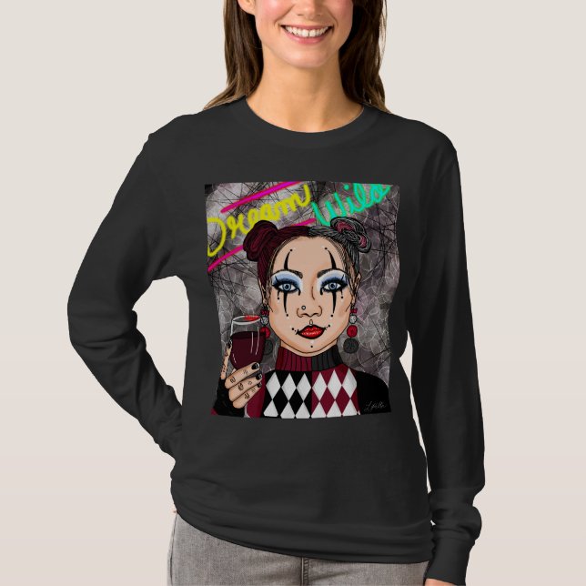 Dream Wild Goth Girl    T-Shirt (Front)