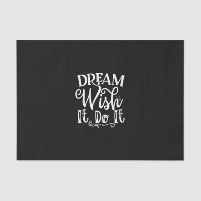 Dream Wish It Do It Tissue Paper (Front)