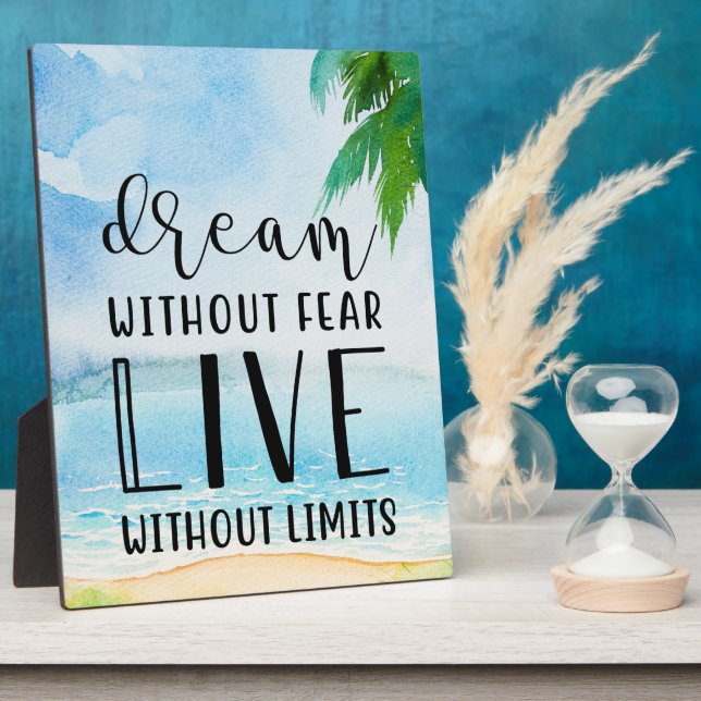 Dream Without Fear  Beach Theme Plaque (Side)