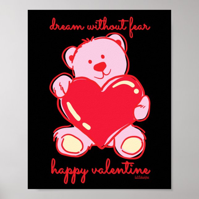 DREAM WITHOUT FEAR HAPPY VALENTINE gift            Poster (Front)