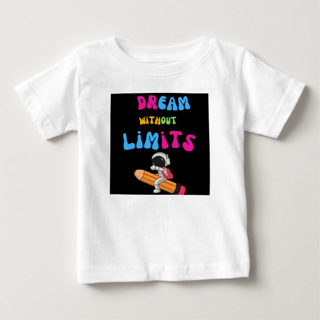 Dream without limits  baby T-Shirt (Front)