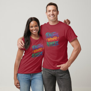 Dream. Work. Achieve. T-Shirt
