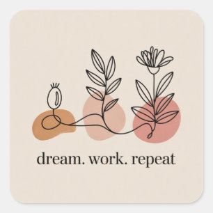 Dream. Work. Repeat Square Sticker