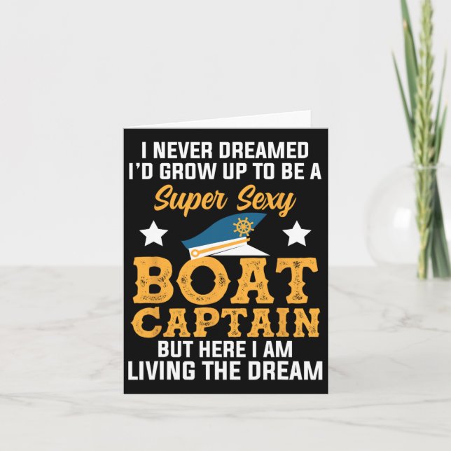Dreamed Super Y Boat Captain Living Dream Sailing  Card (Front)
