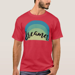 dreamer T-Shirt