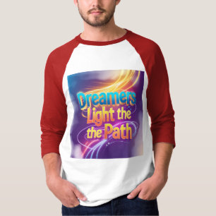 Dreamers Light the Path: Ethereal Inspirational T-Shirt