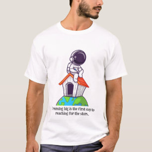 Dreaming Big - T-Shirt