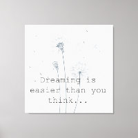 Dreaming is easier than you think dandelions