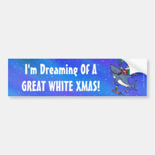 Dreaming of a Great White Xmas Bumpersticker Bumper Sticker