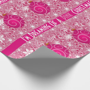 "Dreaming Of A Pink Christmas" Girlie Christmas Wrapping Paper