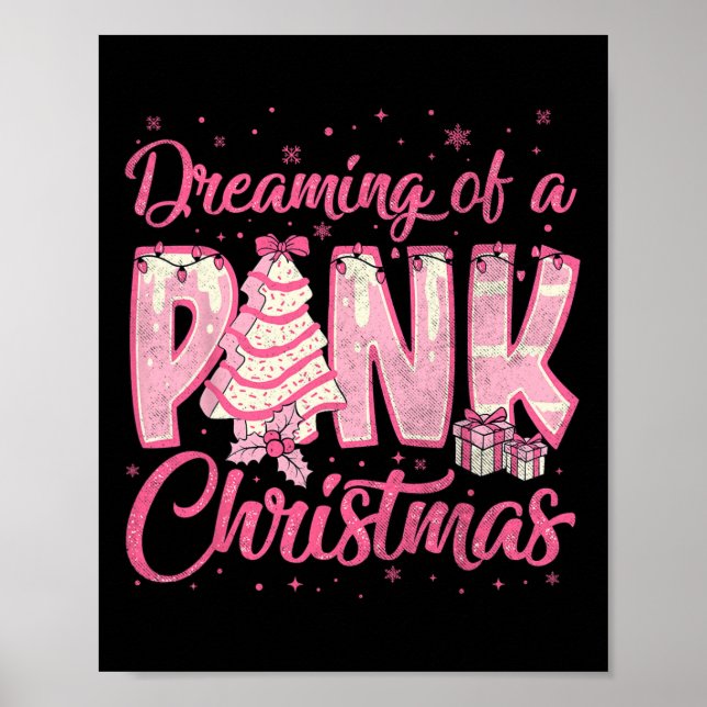 Dreaming Of A Pink Christmas Tree Cake Funny Xmas  Poster (Front)
