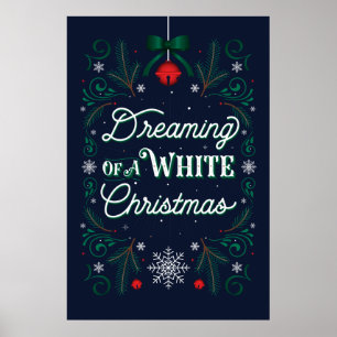 Dreaming of a White Christmas Poster 24x36