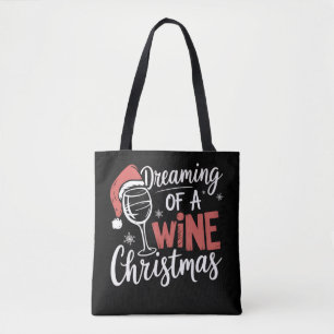 Dreaming Of A Wine Christmas Party Funny Drinking Tote Bag