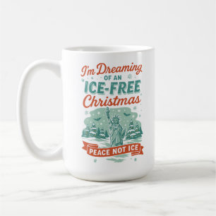 Dreaming of an ICE-Free Christmas Coffee Mug