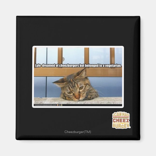 Dreaming of Cheesburgers Magnet (Front)